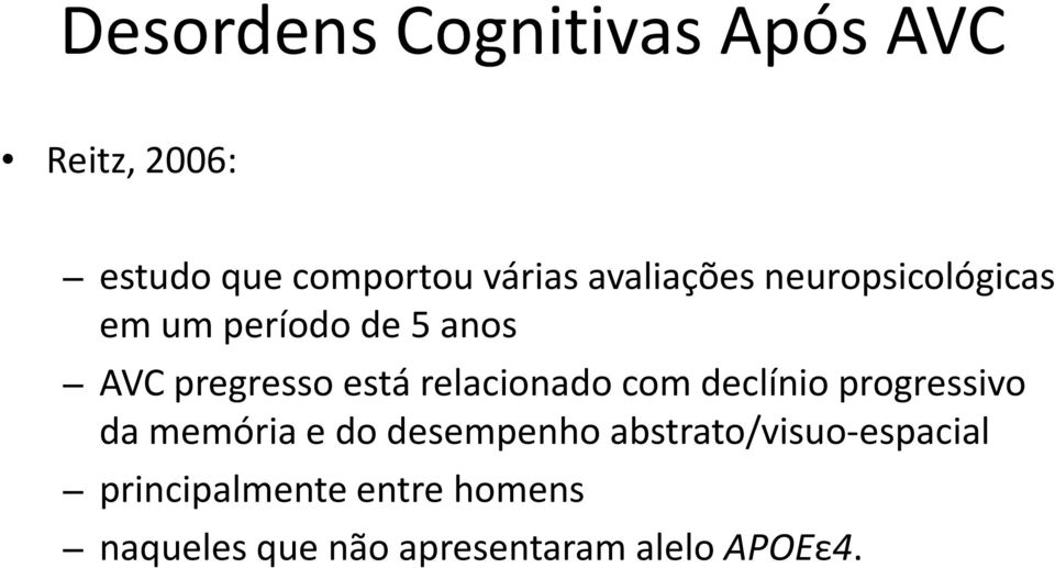 relacionado com declínio progressivo da memória e do desempenho