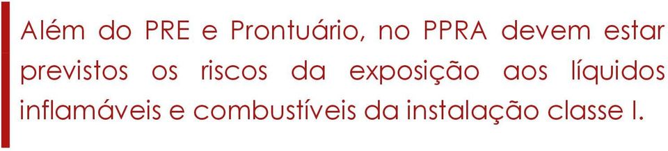 exposição aos líquidos inflamáveis