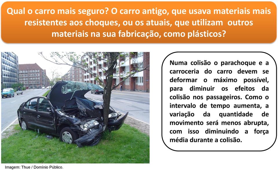 fabricação, como plásticos?