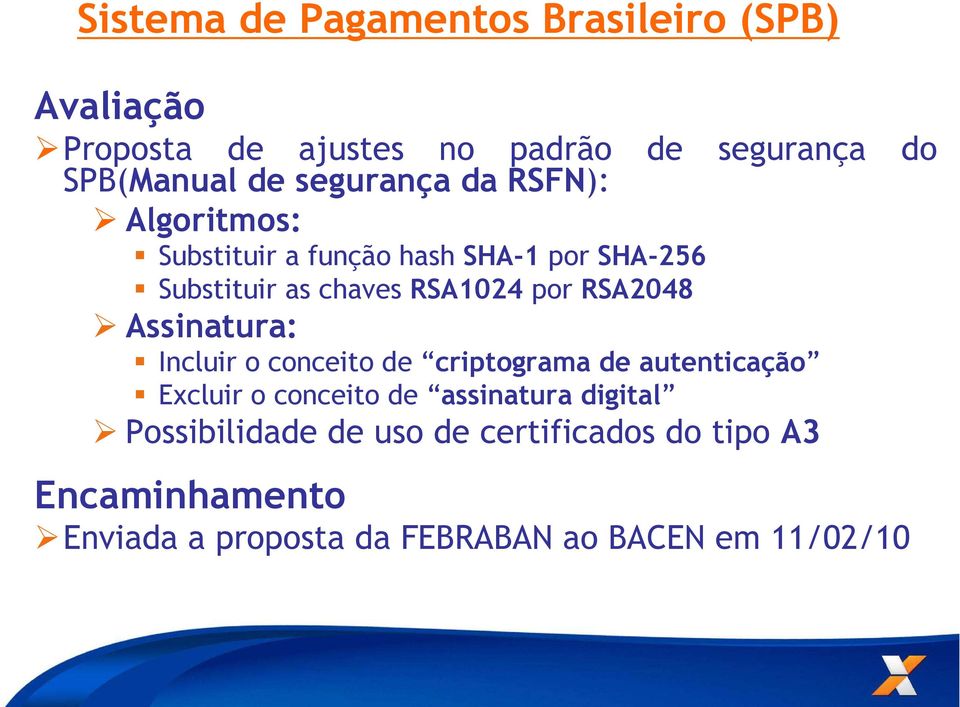 RSA2048 Assinatura: Incluir o conceito de criptograma de autenticação Excluir o conceito de assinatura digital