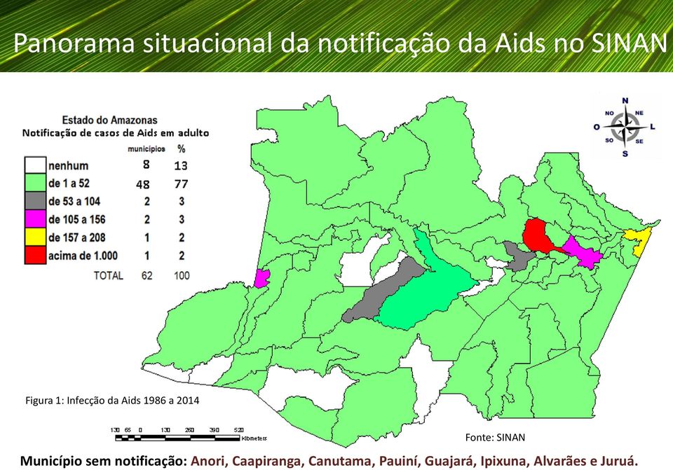 Fonte: SINAN Município sem notificação: Anori,