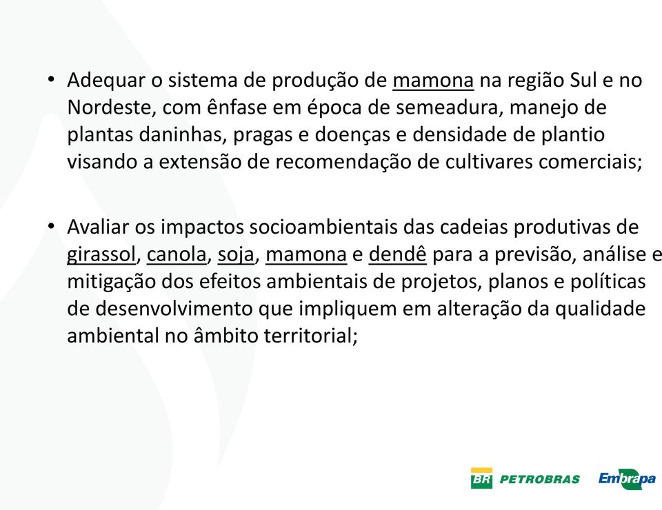 impactos socioambientais das cadeias produtivas de girassol, canola, soja, mamona e dendê para a previsão, análise e mitigação