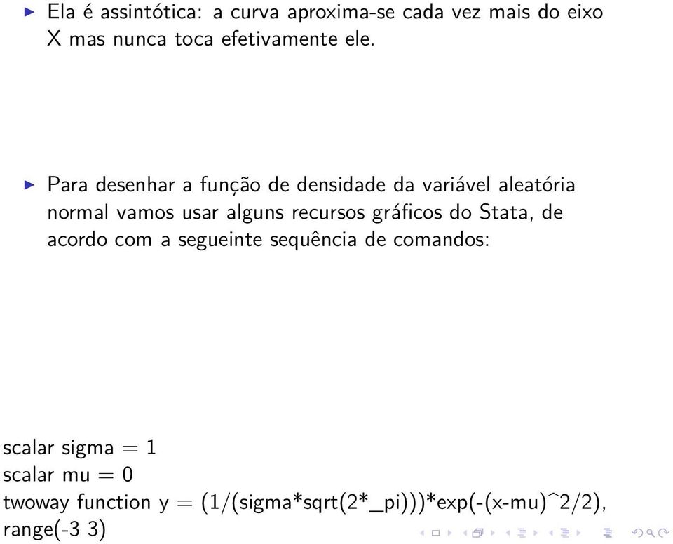 scalar sigma = 1 scalar mu = 0 twoway function y =