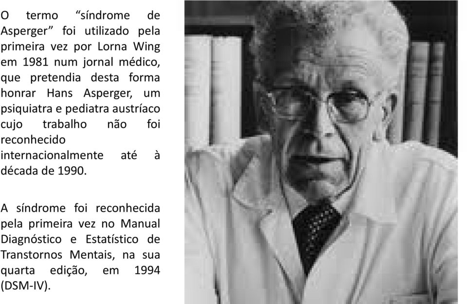 trabalho não foi reconhecido internacionalmente até à década de 1990.