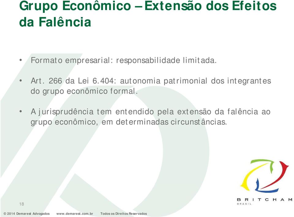 404: autonomia patrimonial dos integrantes do grupo econômico formal.