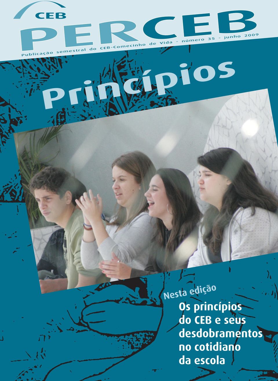 Princípios Nesta edição Os princípios
