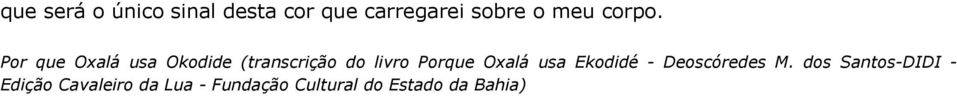 Por que Oxalá usa Okodide (transcrição do livro Porque