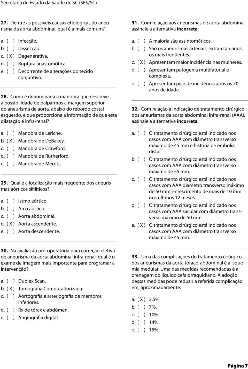 Como é denominada a manobra que descreve a possibilidade de palparmos a margem superior do aneurisma de aorta, abaixo do rebordo costal esquerdo, e que proporciona a informação de que esta dilatação