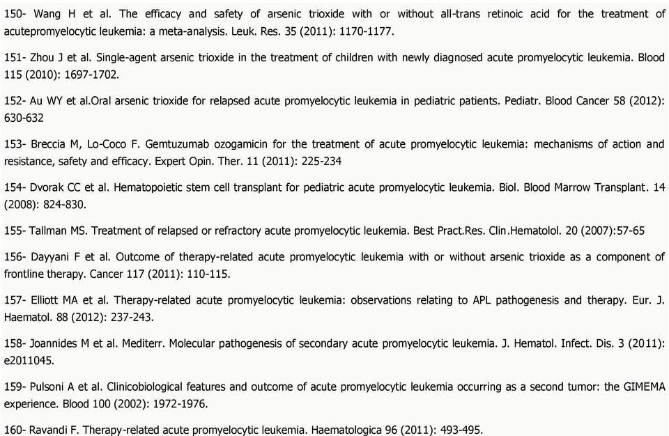 oral arsenic trioxide for relapsed acute promyelocytic leukemia in pediatric patients. Pediatr. Blood Cancer 58 (2012): 630-632 153- Breccia M, Lo-Coco F.