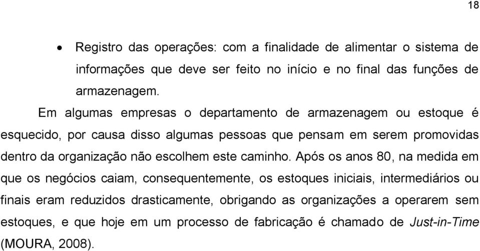 organização não escolhem este caminho.