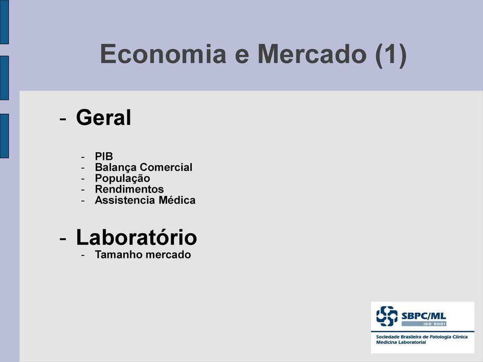 População Rendimentos -