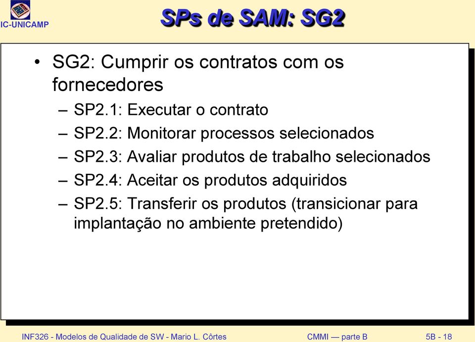 4: Aceitar os produtos adquiridos SP2.
