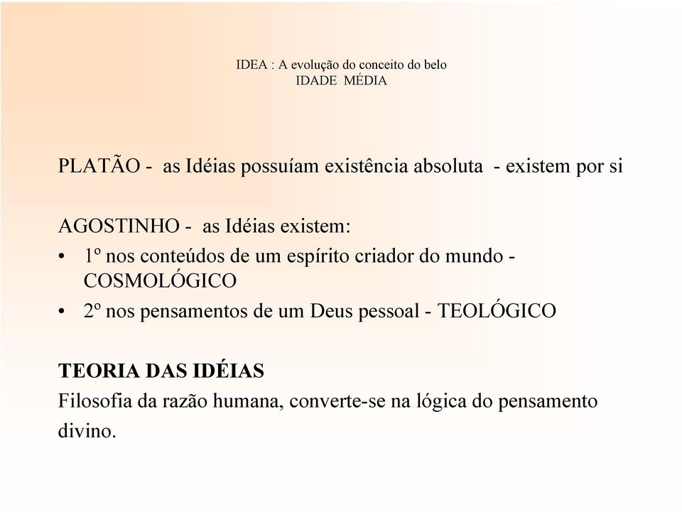 COSMOLÓGICO 2º nos pensamentos de um Deus pessoal - TEOLÓGICO TEORIA DAS