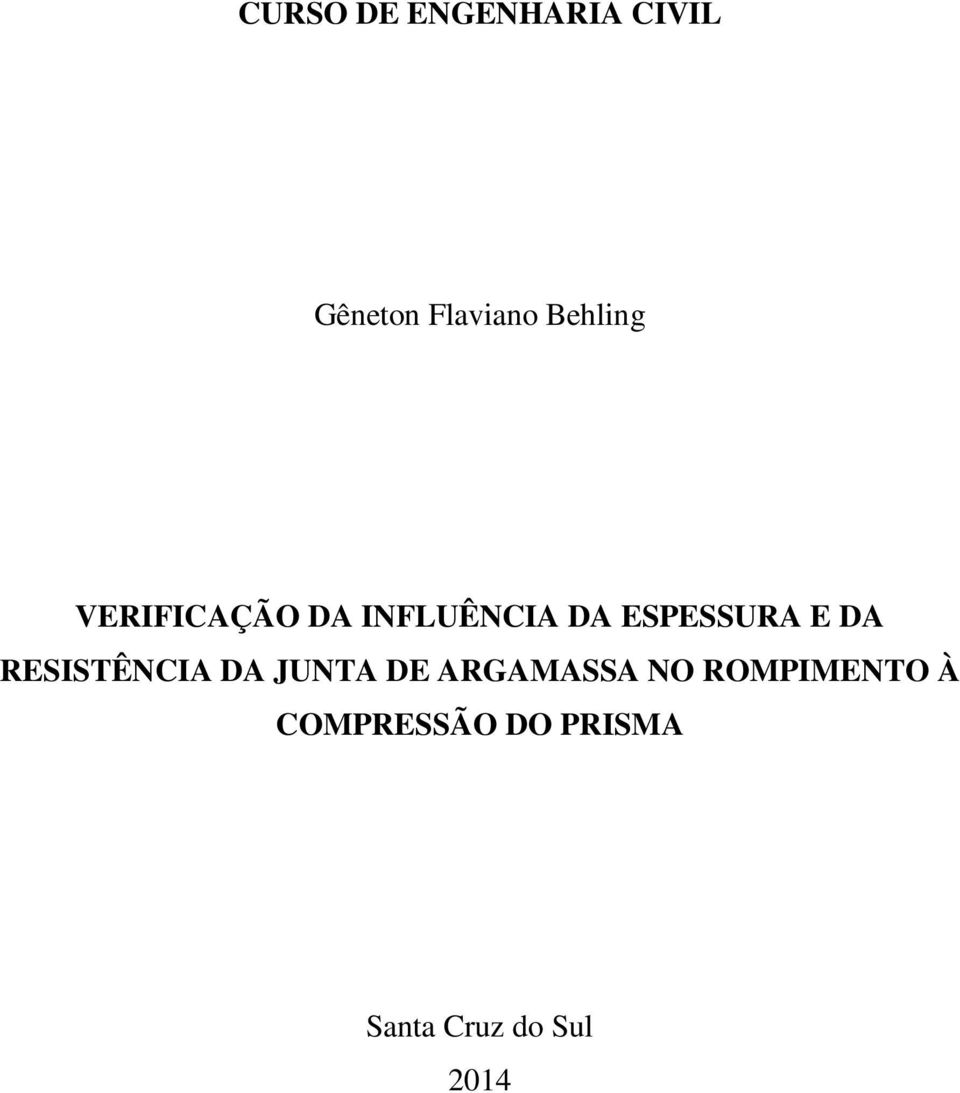 E DA RESISTÊNCIA DA JUNTA DE ARGAMASSA NO