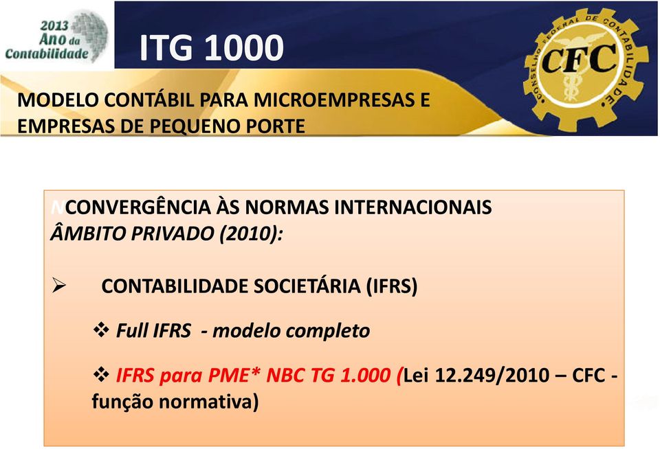 Full IFRS - modelo completo IFRS para PME* NBC