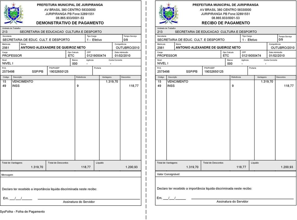 319,70 15 VENCIMENTO 1.319,70 49 INSS 9 118,77 49 INSS 9 118,77 0/9 1.319,70 118,77 1.200,93 1.