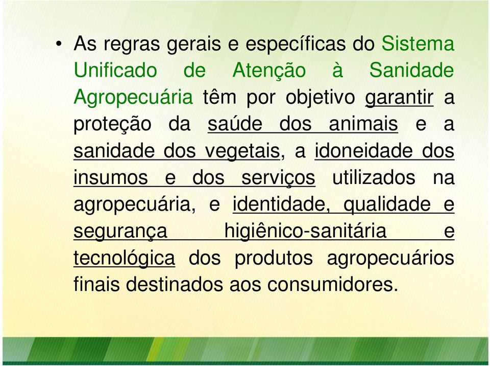 idoneidade dos insumos e dos serviços utilizados na agropecuária, e identidade, qualidade e