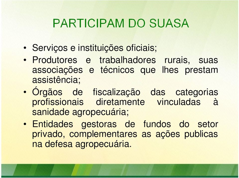 categorias profissionais diretamente vinculadas à sanidade agropecuária; Entidades