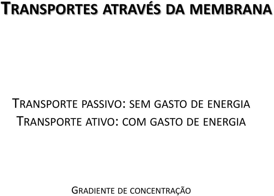 ENERGIA TRANSPORTE ATIVO: COM