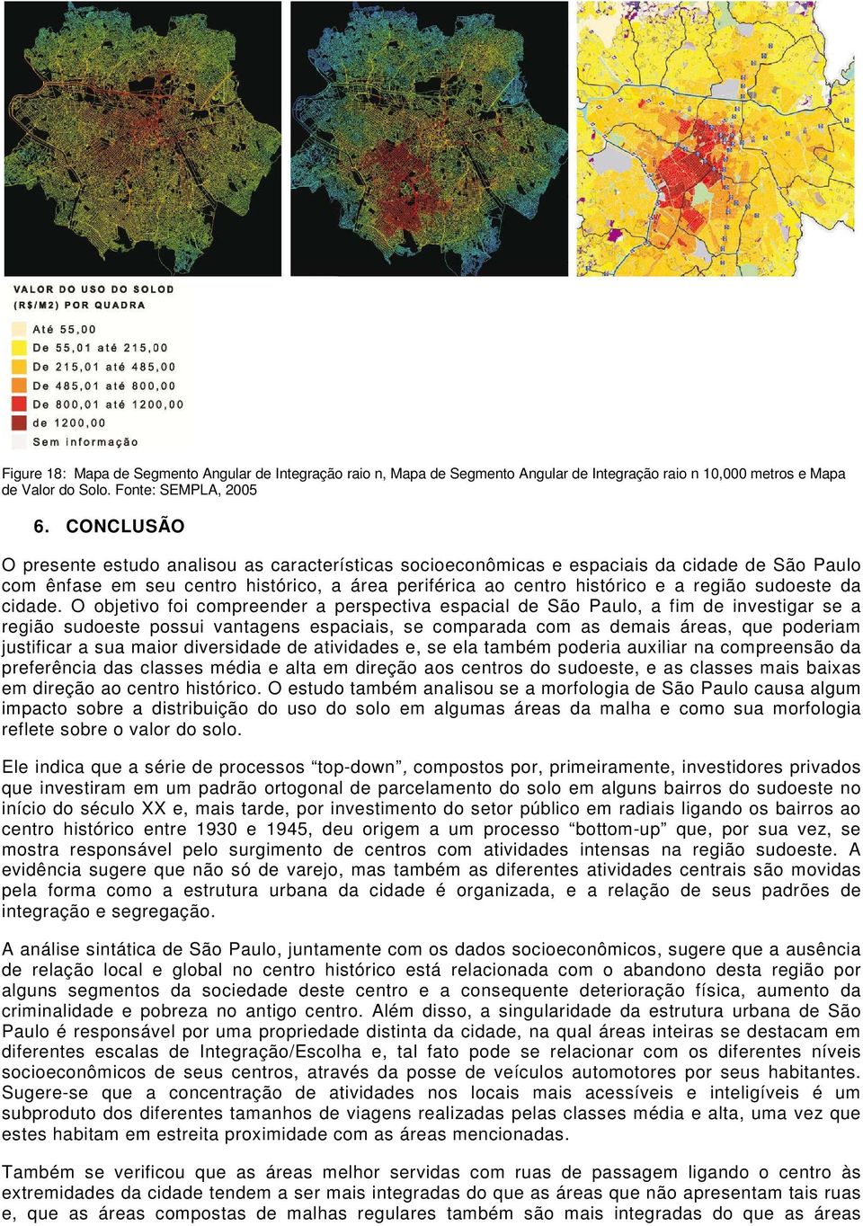 sudoeste da cidade.