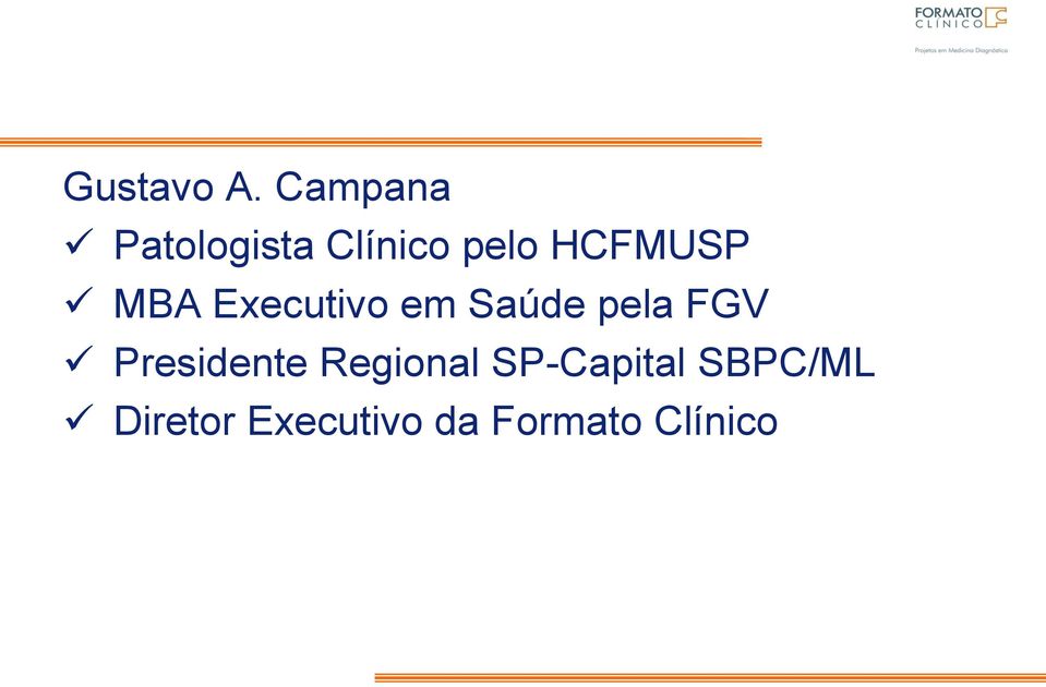 HCFMUSP MBA Executivo em Saúde pela FGV