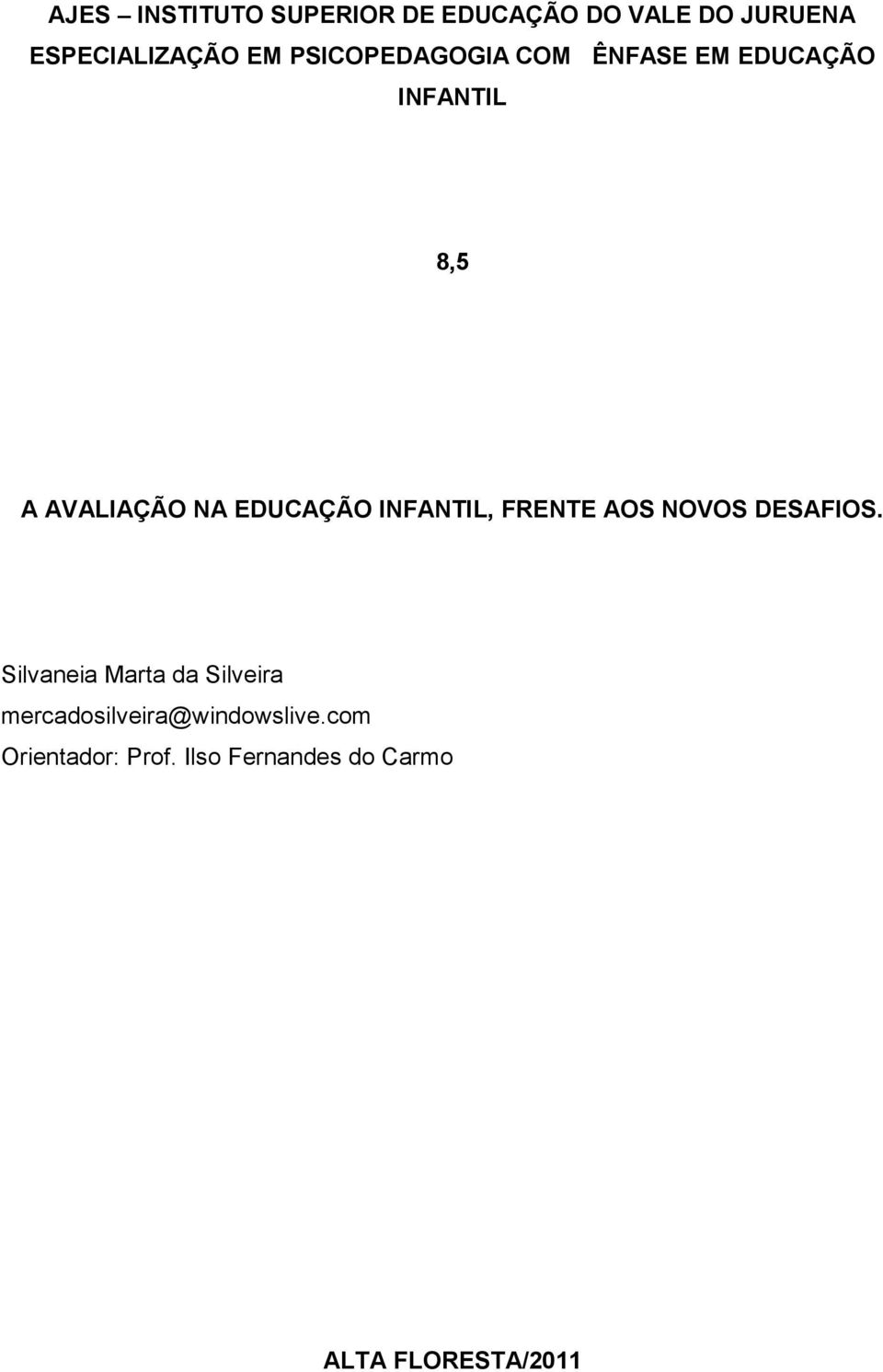 INFANTIL, FRENTE AOS NOVOS DESAFIOS.