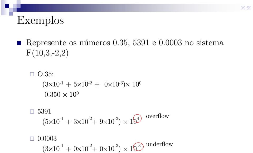 35: (3 10-1 + 5 10-2 + 0 10-3 ) 10 0 0.