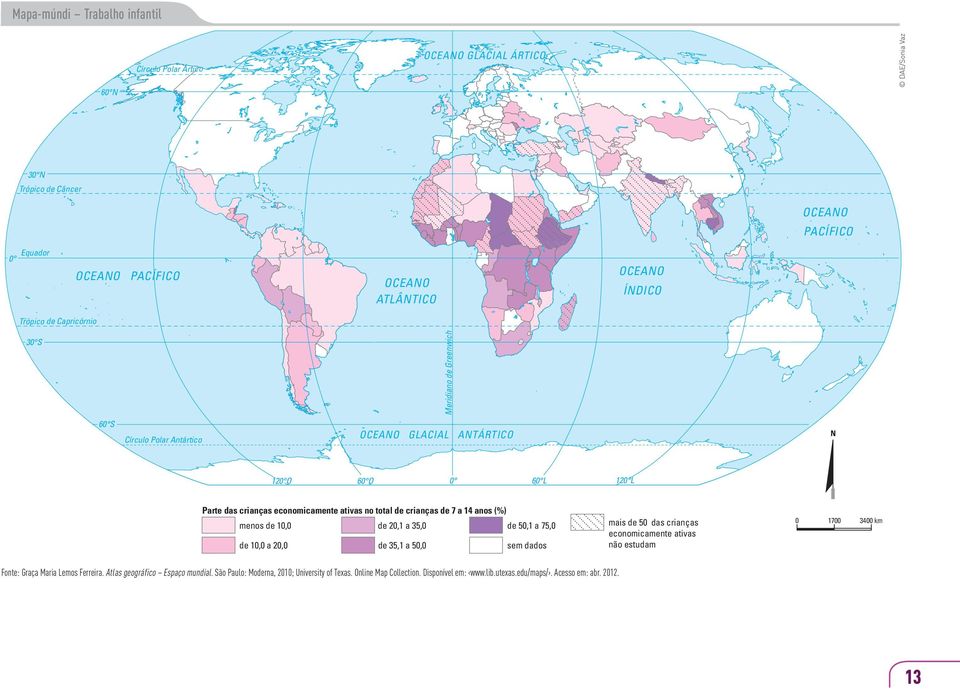 economicamente ativas não estudam 0 1700 3400 km Fonte: Graça Maria Lemos Ferreira. Atlas geográfico Espaço mundial. São Paulo: Moderna, 2010; University of Texas.