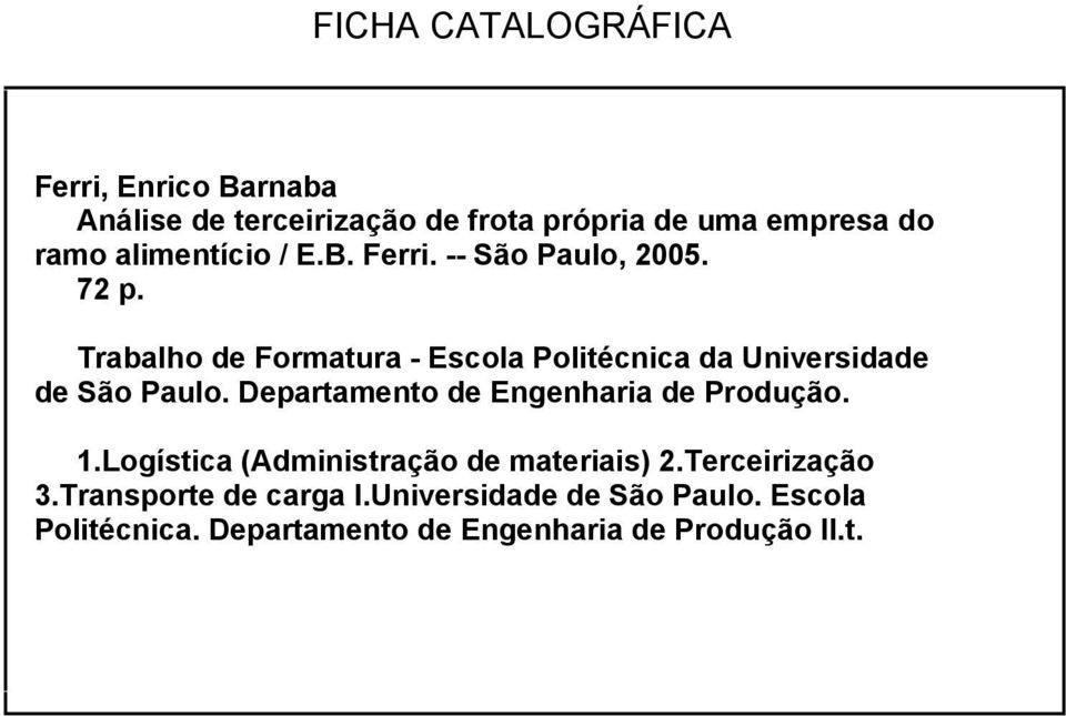 Trabalho de Formatura - Escola Politécnica da Universidade de São Paulo.