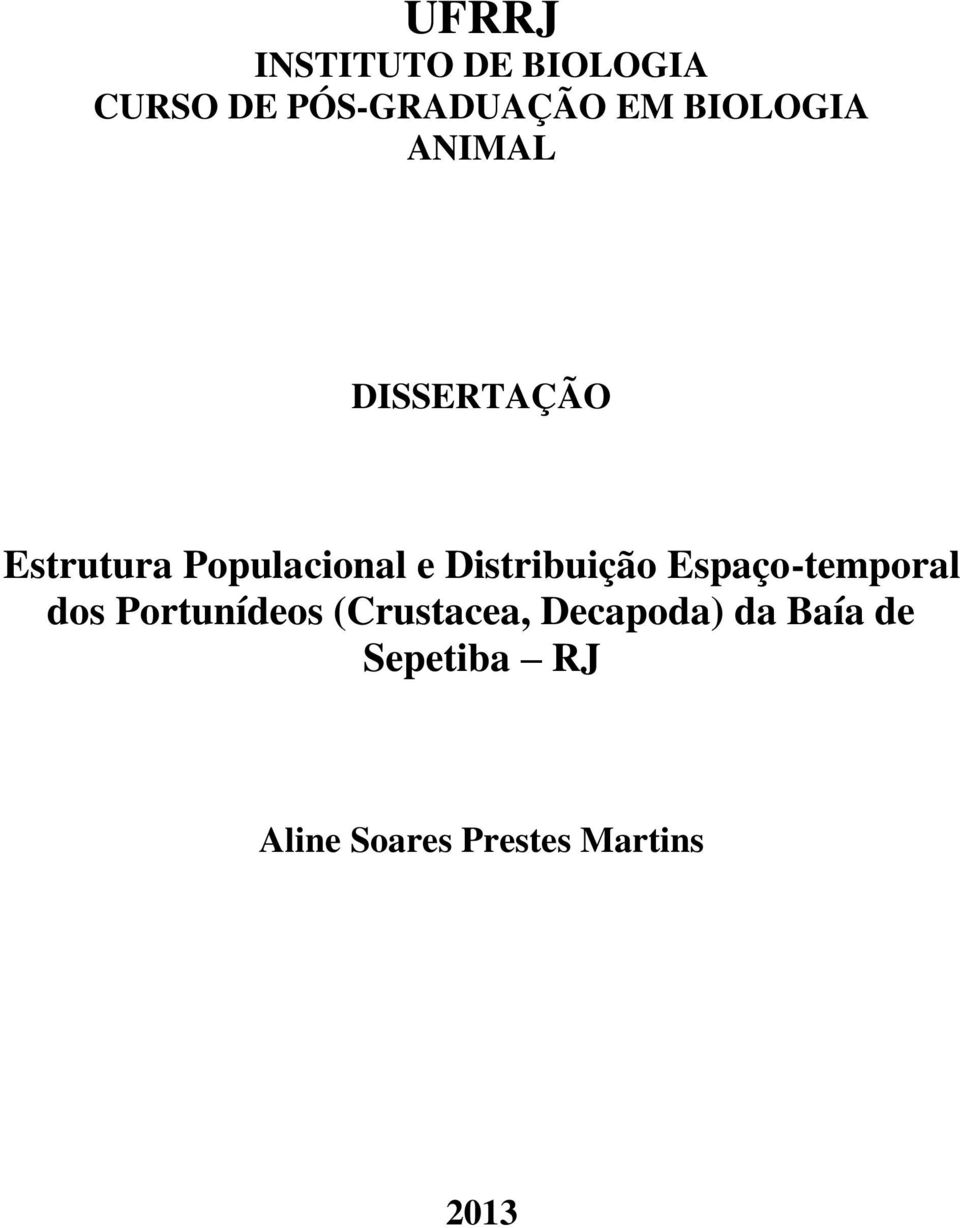Distribuição Espaço-temporal dos Portunídeos (Crustacea,