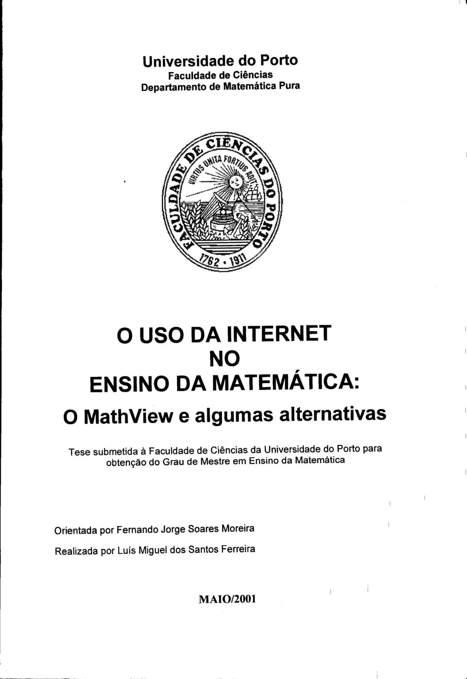 Faculdade de Ciências da Universidade do Porto para obtenção do Grau de Mestre em Ensino da