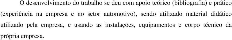 automotivo), sendo utilizado material didático utilizado pela