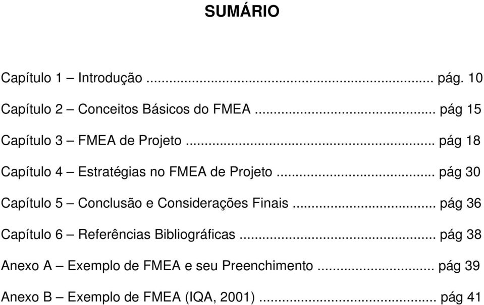 .. pág 30 Capítulo 5 Conclusão e Considerações Finais.