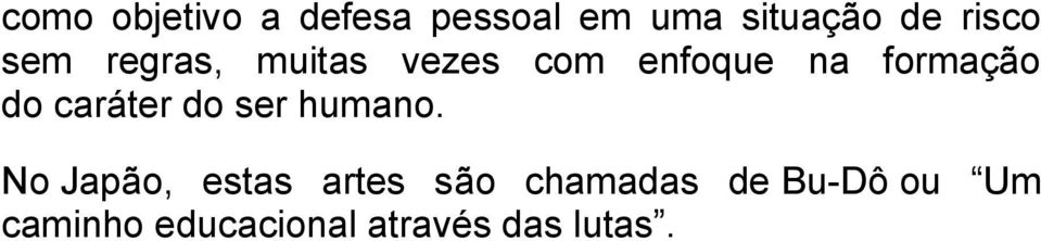 do caráter do ser humano.