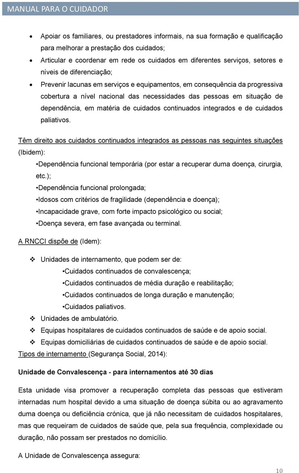 cuidados continuados integrados e de cuidados paliativos.