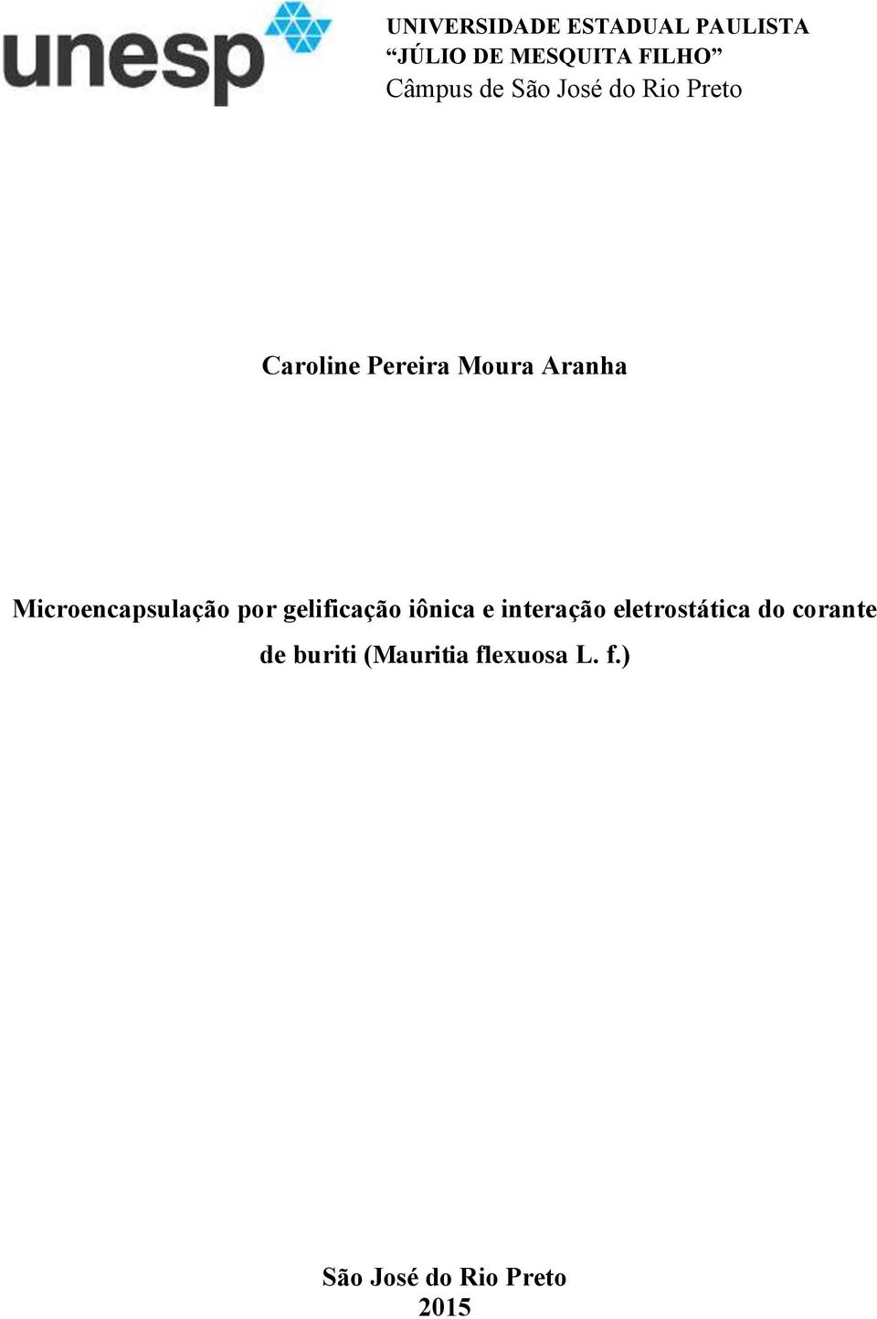 Microencapsulação por gelificação iônica e interação