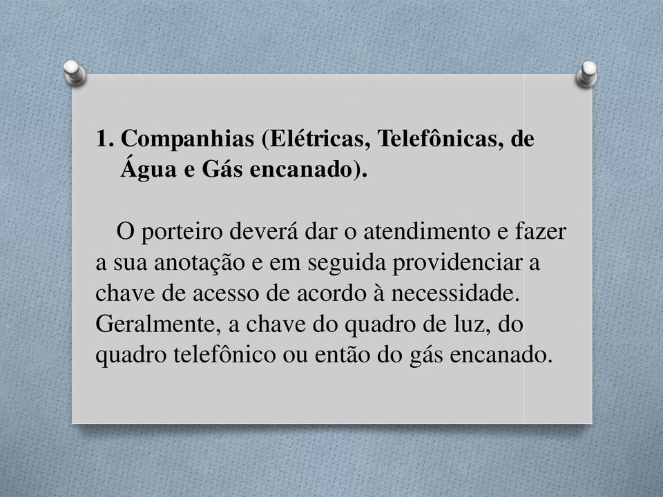 seguida providenciar a chave de acesso de acordo à necessidade.