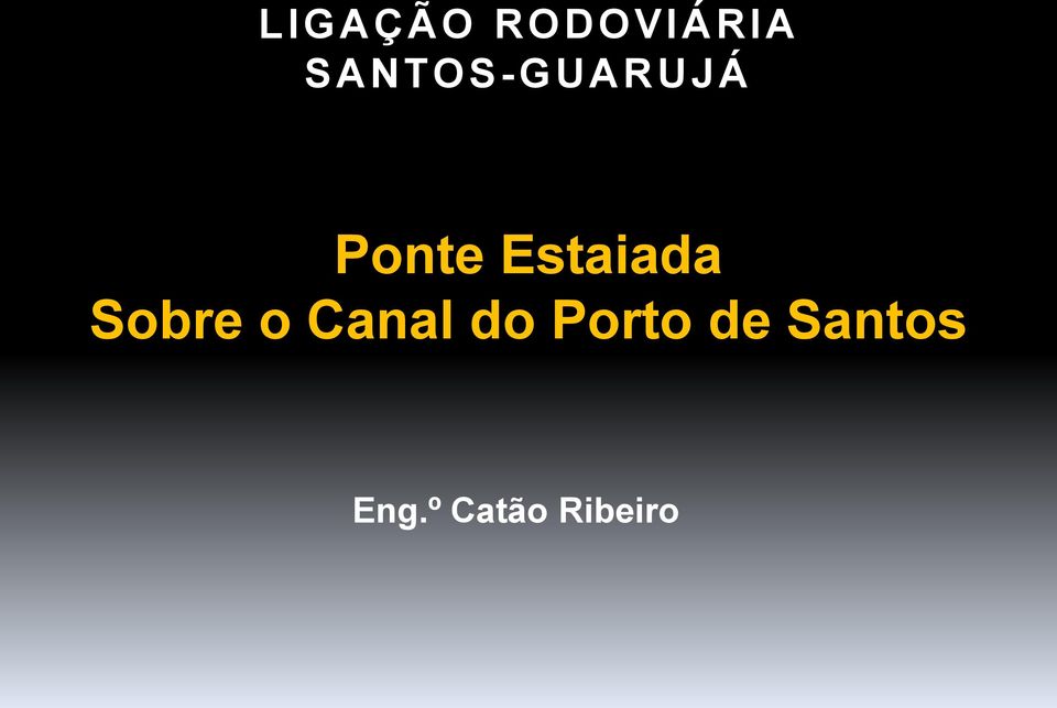 Estaiada Sobre o Canal do