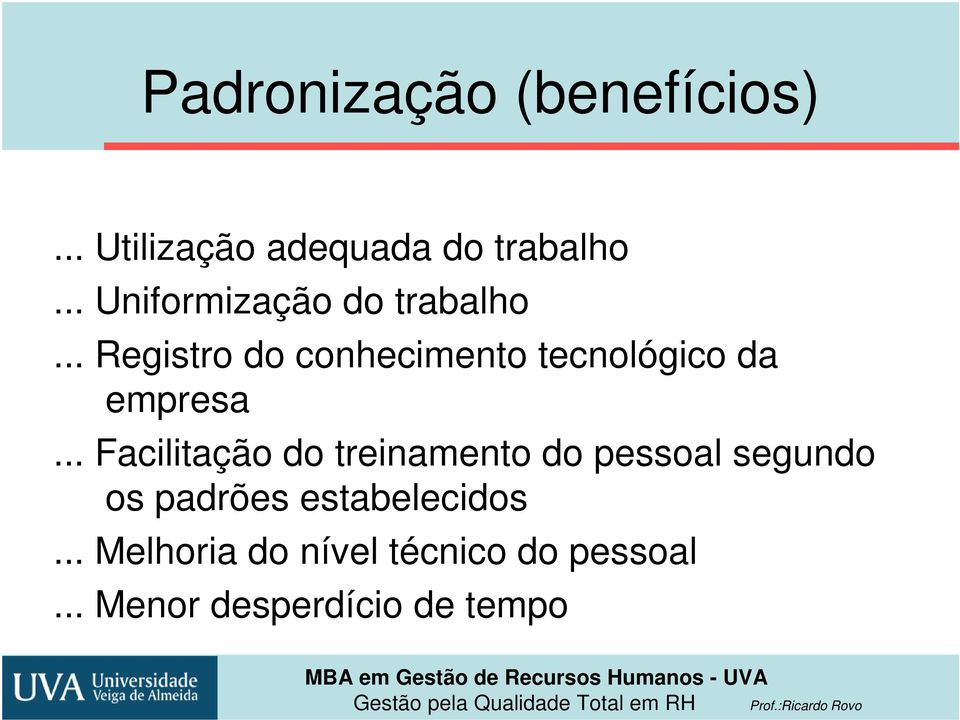 .. Registro do conhecimento tecnológico da empresa.