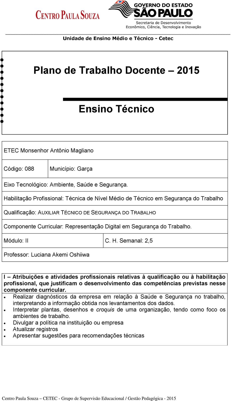 do Trabalho. Módulo: II C. H.