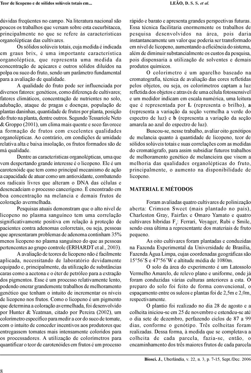 polpa ou suco do fruto, sendo um parâmetro fundamental para a avaliação de qualidade.