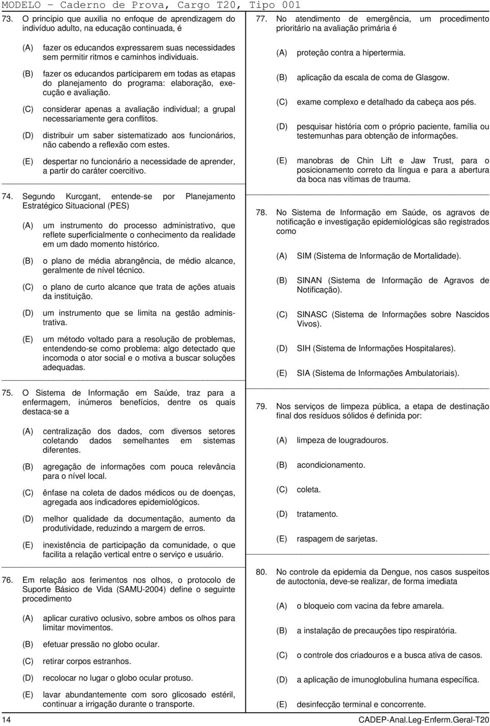 proteção contra a hipertermia. fazer os educandos participarem em todas as etapas do planejamento do programa: elaboração, execução e avaliação.