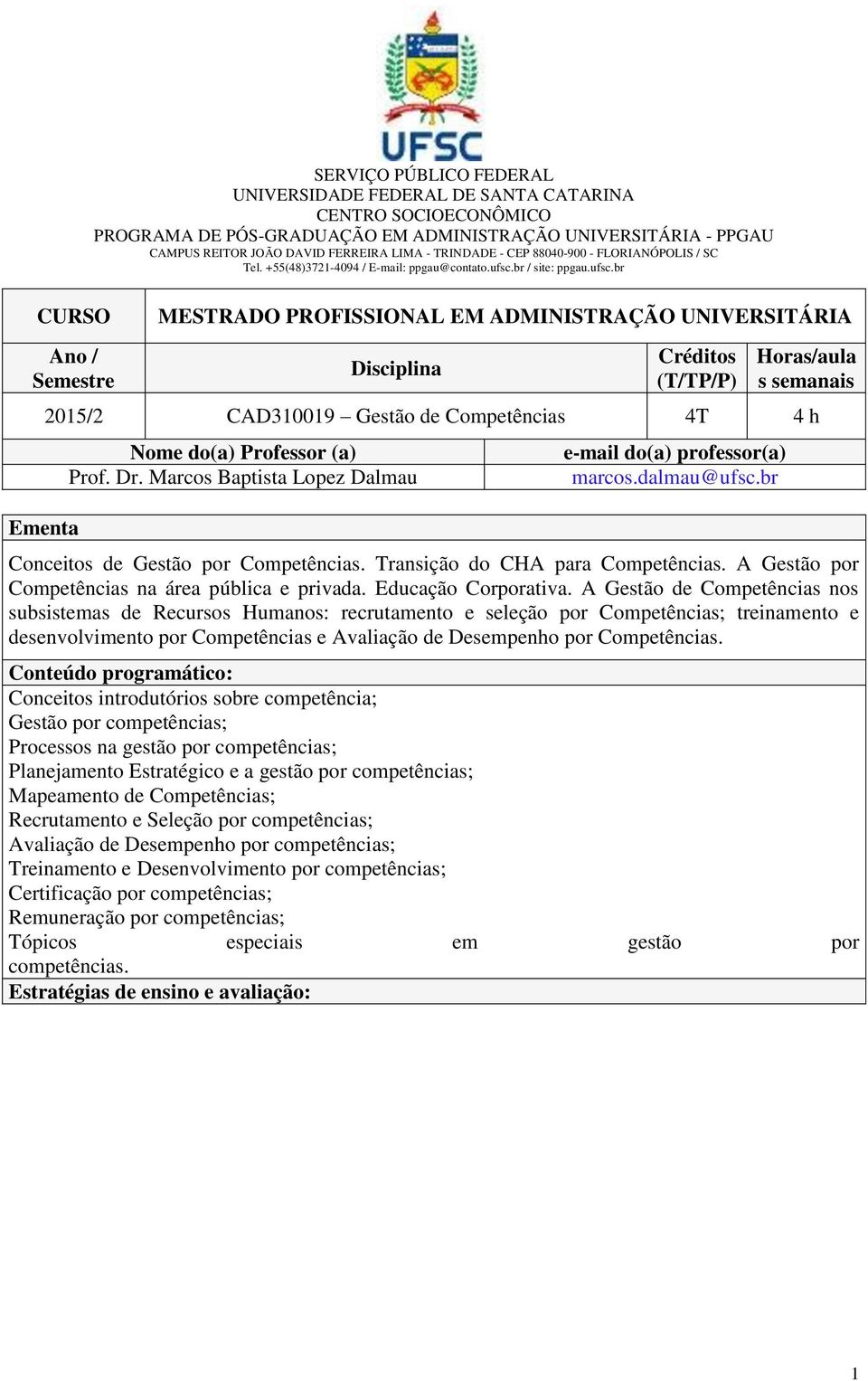 A Gestão por Competências na área pública e privada. Educação Corporativa.