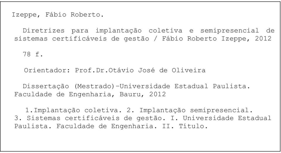 Izeppe, 2012 78 f. Orientador: Prof.Dr.