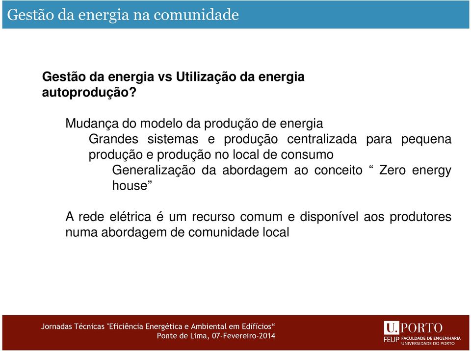 pequena produção e produção no local de consumo Generalização da abordagem ao conceito