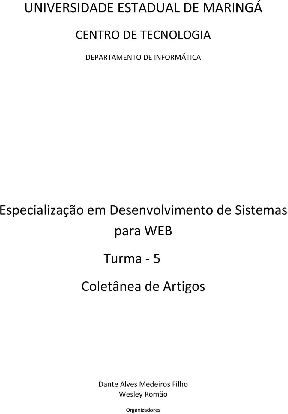 Desenvolvimento de Sistemas para WEB Turma - 5