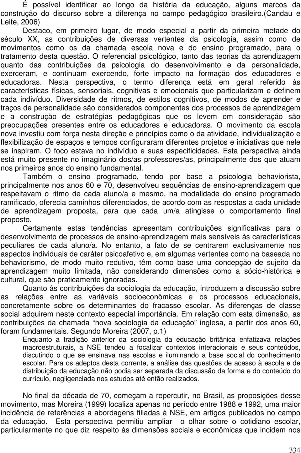 chamada escola nova e do ensino programado, para o tratamento desta questão.