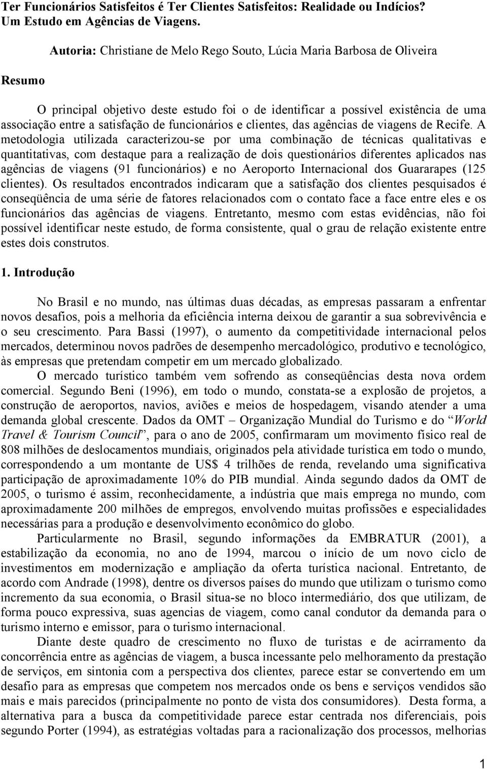 funcionários e clientes, das agências de viagens de Recife.