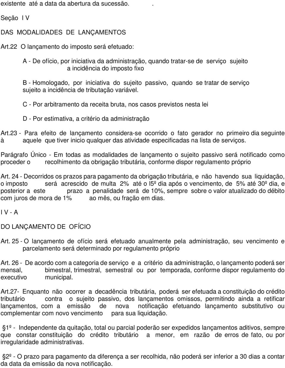 passivo, quando se tratar de serviço sujeito a incidência de tributação variável.