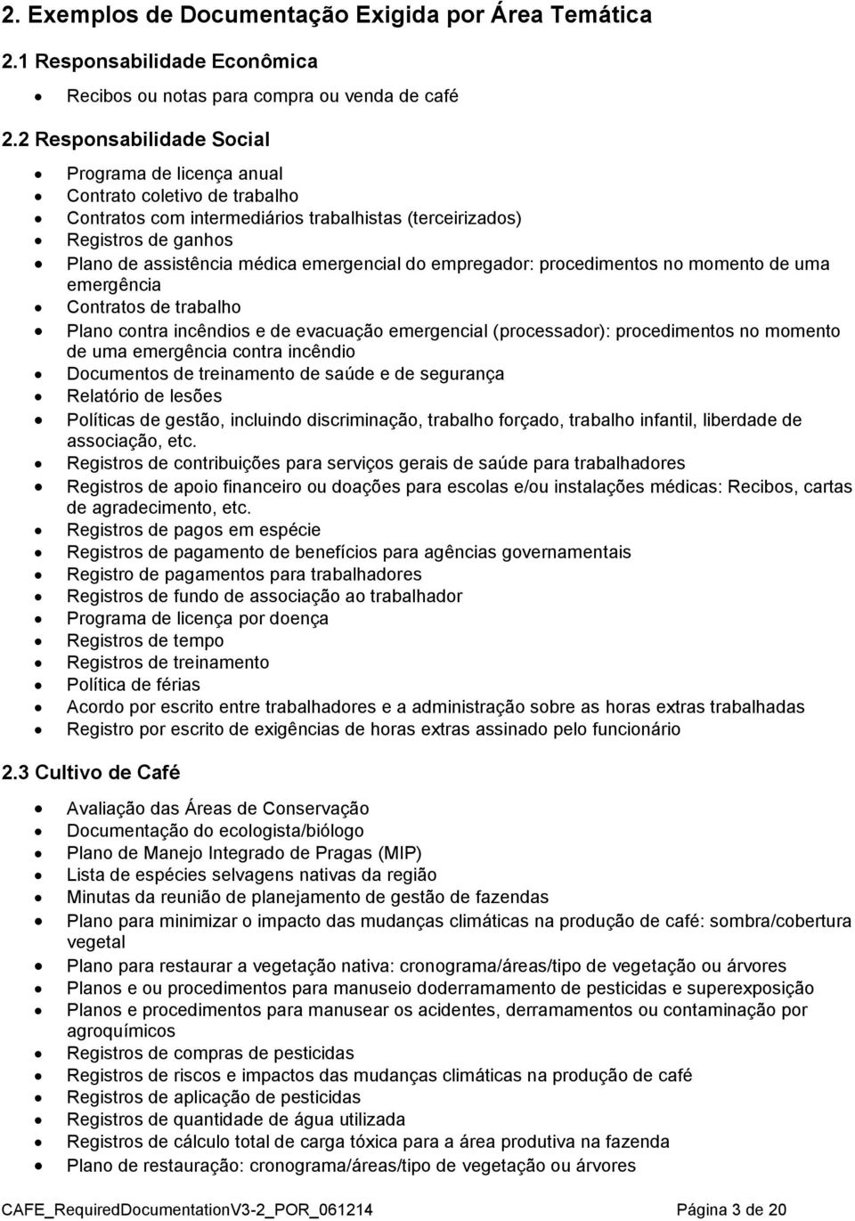 do empregador: procedimentos no momento de uma emergência Contratos de trabalho Plano contra incêndios e de evacuação emergencial (processador): procedimentos no momento de uma emergência contra